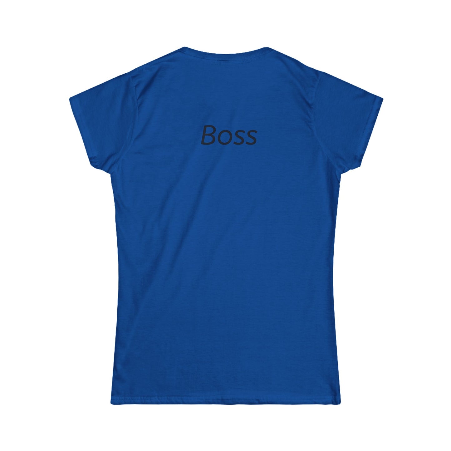 Empowering Women's Tee, Softstyle Shirt for Boss Ladies, Casual Everyday Wear, Gift for Her, Motivational Graphic Tee