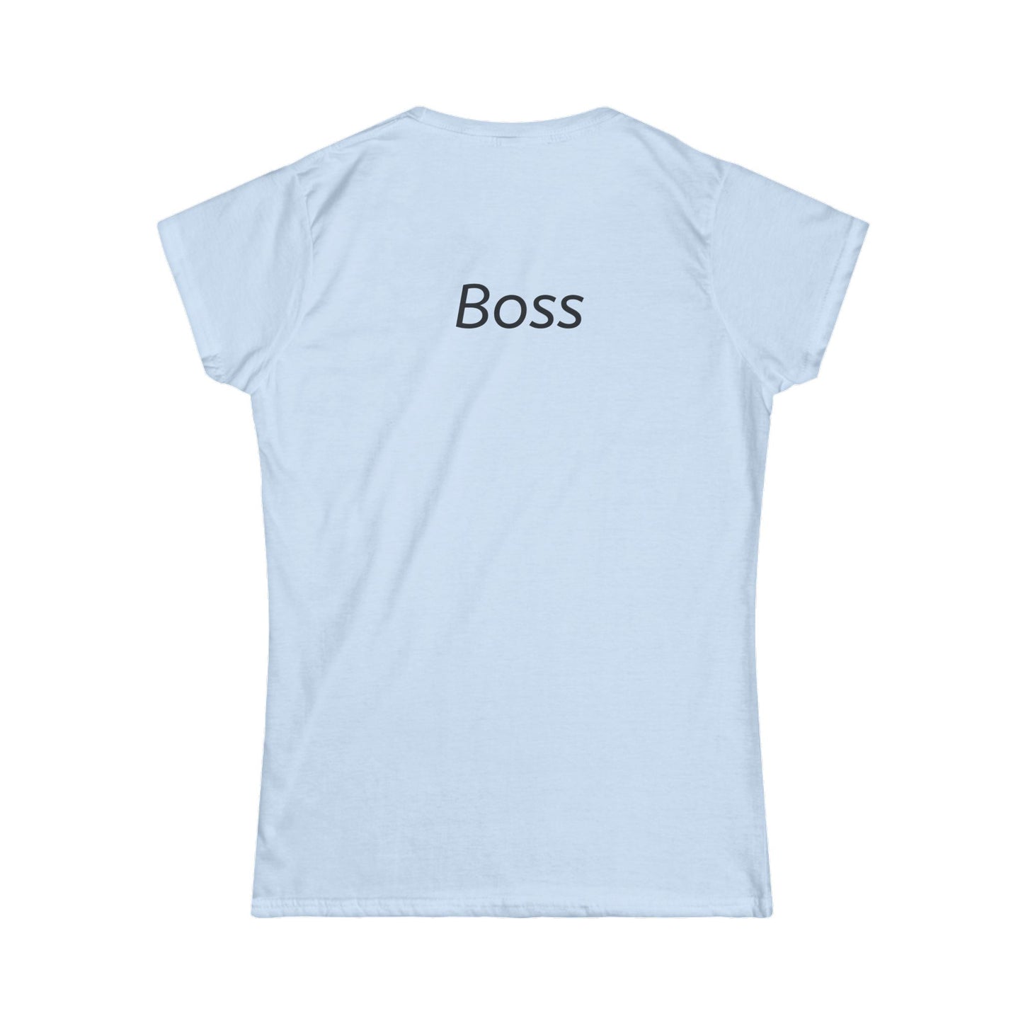 Empowering Women's Tee, Softstyle Shirt for Boss Ladies, Casual Everyday Wear, Gift for Her, Motivational Graphic Tee